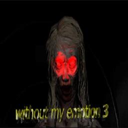 Without my emotions 3